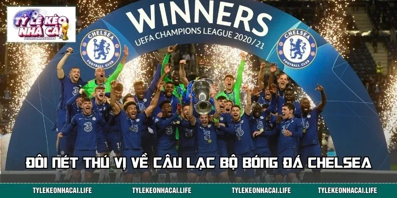 Chelsea là CLB bóng đá nổi tiếng châu Âu