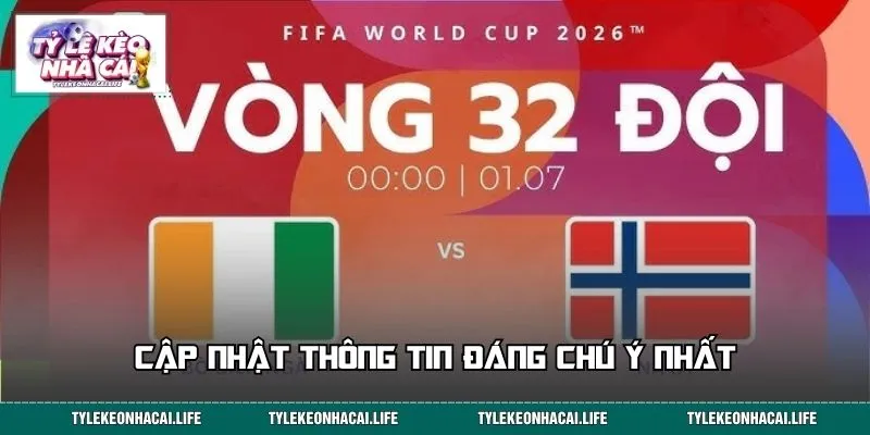 Cập nhật thông tin đáng chú ý nhất