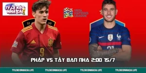 Pháp Vs Tây Ban Nha 2:00 15/7: Đại Chiến Tranh Vé Chung Kết 